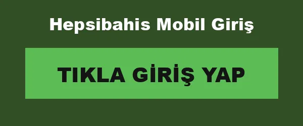 Hepsibahis Mobil Giriş infografik