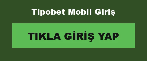 Tipobet Mobil Giriş infografik